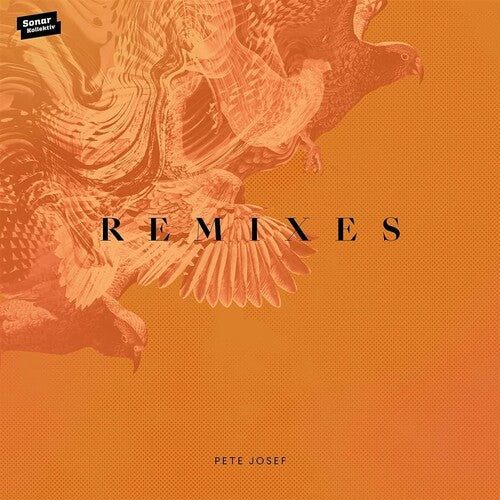 Pete Josef - Remixes { vinyl }