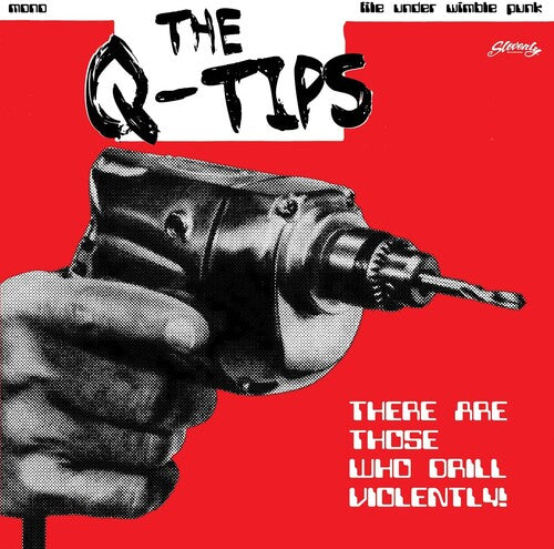 Q-Tips - There Are Those Who Drill Violently { vinyl }