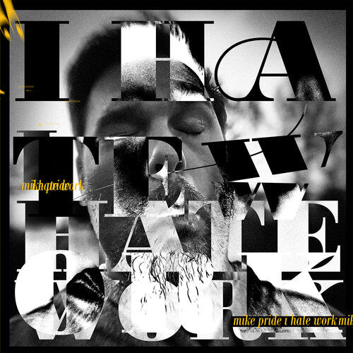 Mike Pride - I Hate Work { vinyl }