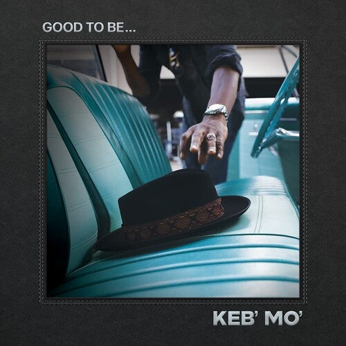 Keb' Mo - Good To Be... { vinyl }