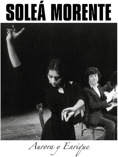 Solea Morente - Aurora Y Enrique { vinyl }