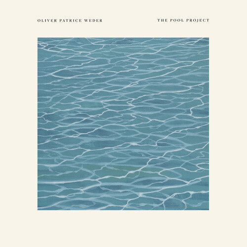 Oliver Patrice Weder - The Pool Project { vinyl }