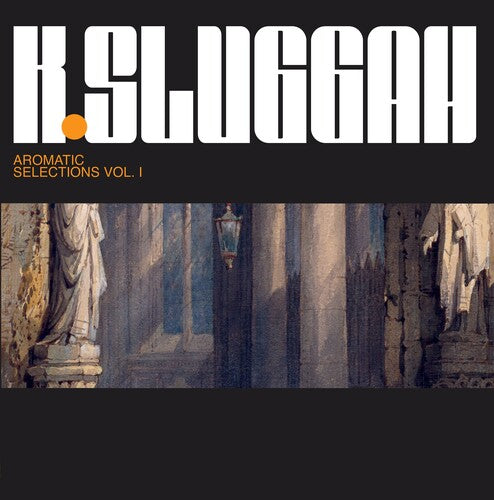 K-Sluggah - Aromatic Selection { vinyl }