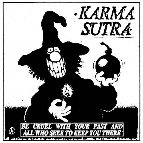 Karma Sutra - Be Cruel With Your Past & All Who Seek To Keep You There { vinyl }