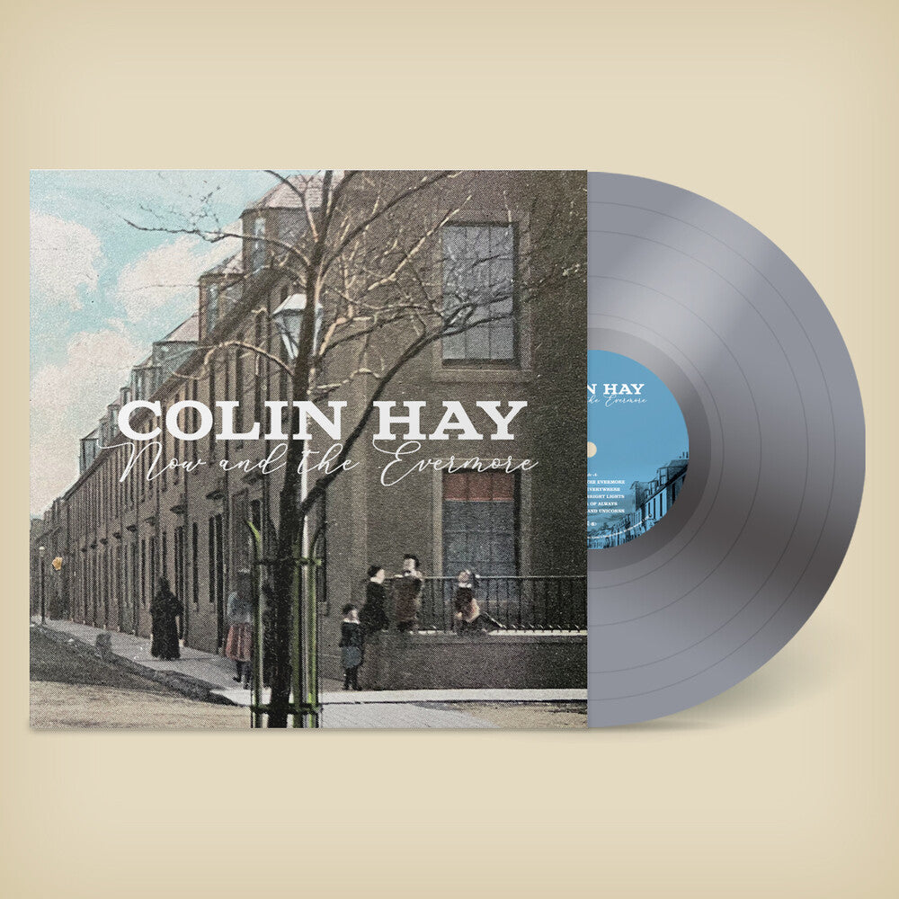 Colin Hay - Now And The Evermore (Indie Exclusive Limited Edition Silver LP)