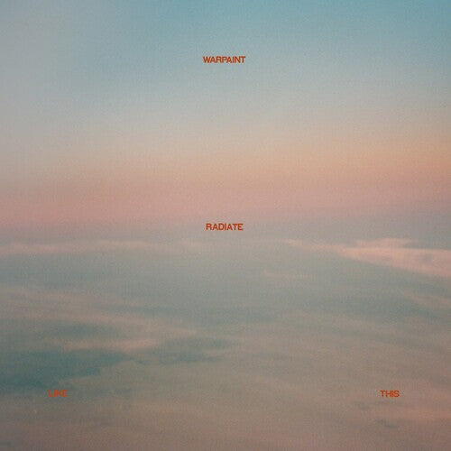 Warpaint - Radiate Like This { vinyl }