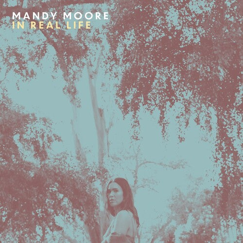 Mandy Moore - In Real Life { vinyl }