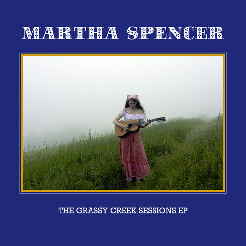 Martha Spencer - The Grassy Creek Sessions EP { vinyl }