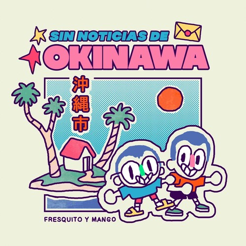 Fresquito Y Mango - Sin Noticias De Okinawa - 10-inch Vinyl { vinyl }