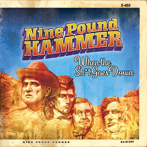 Nine Pound Hammer - When The Shit Goes Down { vinyl }