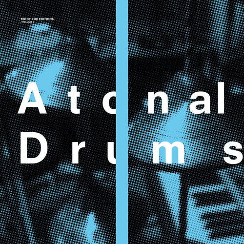 Teddy Rok - Atonal Drums { vinyl }