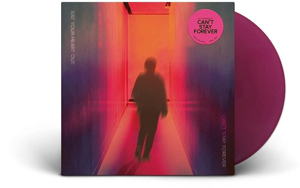 Eat Your Heart Out - Can't Stay Forever (Limited Edition Coral LP)