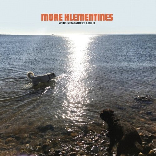 More Klementines - Who Remembers Light { vinyl }