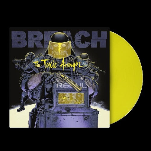 The Toxic Avenger - Breach (Rainbow Six European League Music) (Original Soundtrack) - Toxic Yellow Colored Vinyl { vinyl }