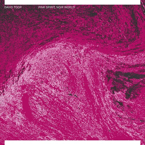 David Toop - Pink Spirit, Noir World { vinyl }