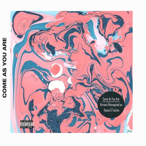 Come As You Are: Nirvana Reimagined As House & Tec { vinyl }