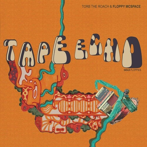 Torb the Roach & Floppy McSpac - Tape Echo Gold Floppies { vinyl }