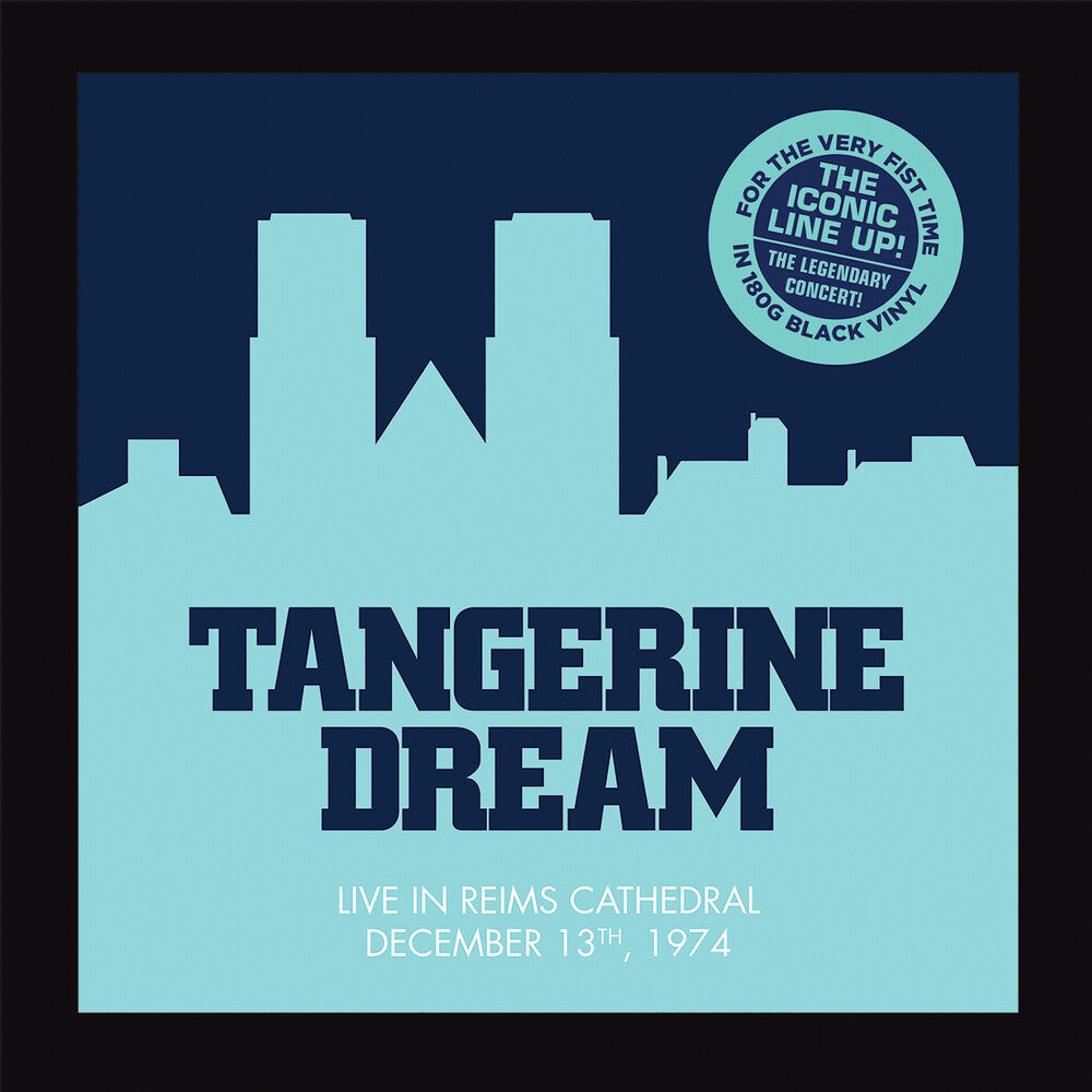 Tangerine Dream - Live at the Reims Cathedral 1974 (Indie Exclusive Limited Edition 2LP)