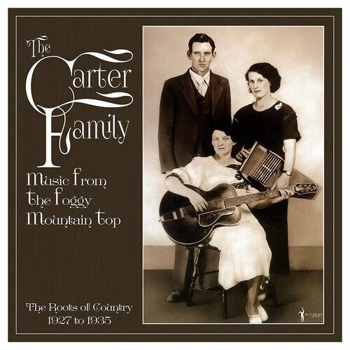 The Carter Family - Music From The Foggy Mountain Top 1927-35 { vinyl }