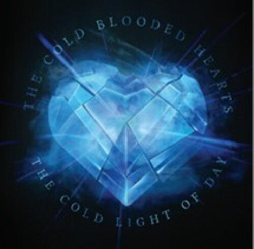Cold Blooded Hearts - Cold Light Of Day { vinyl }