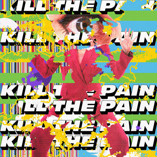 Kill the Pain - Kill The Pain { vinyl }