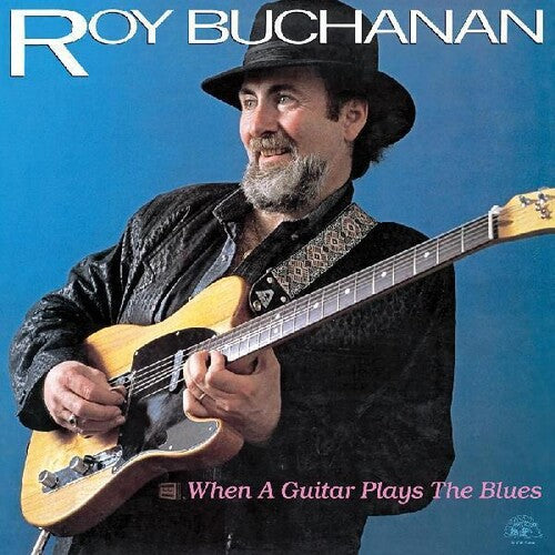 Roy Buchanan - When A Guitar Plays The Blues { vinyl }