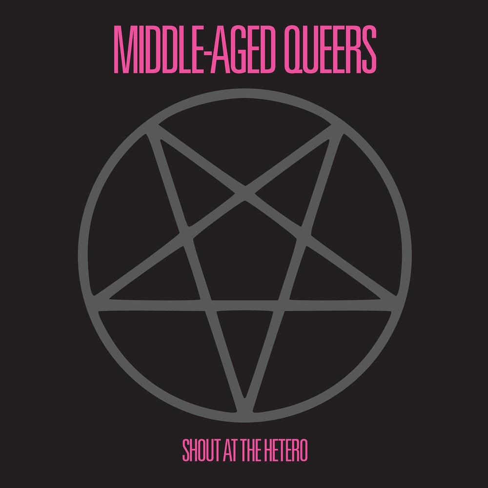Middle-Aged Queers - Shout At The Hetero (10in)