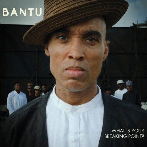 Bantu - What Is Your Breaking Point? { vinyl }