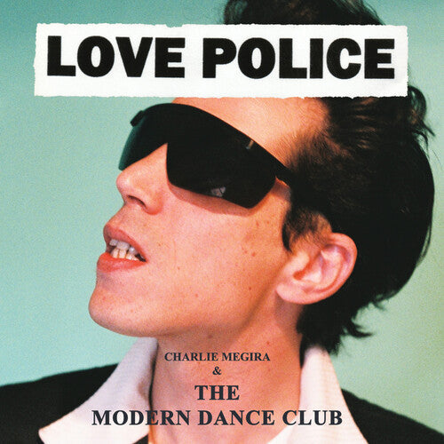 Charlie Megira & the Modern Dance Club - Love Police - Coke Bottle Clear { vinyl }