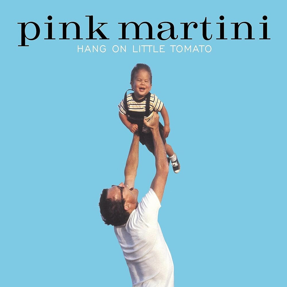 Pink Martini - Hang On Little Tomato (Can)