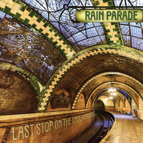 Rain Parade - Last Stop On The Underground (IEX)