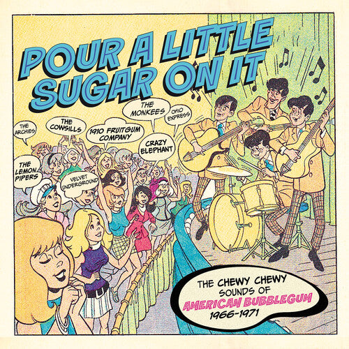 Pour A Little Sugar On It: The Chewy, Chewy Sounds Of American Bubblegum 1966-1971 / Various { vinyl }