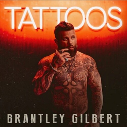 Brantley Gilbert - Tattoos { vinyl }