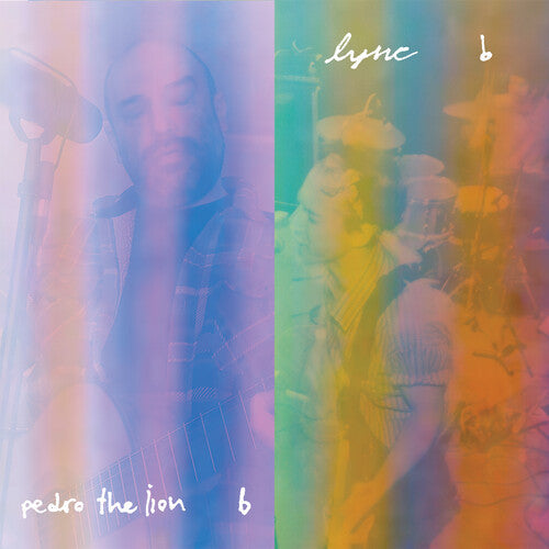 Pedro the Lion & Lync - B