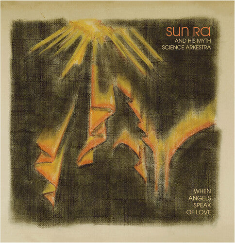 Sun Ra & His Myth Science Arkestra - When Angels Speak of Love { vinyl }