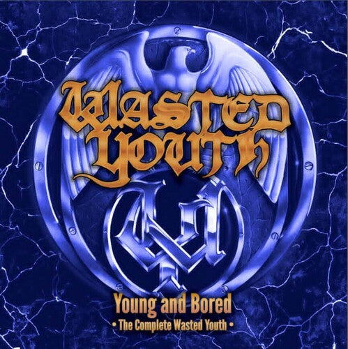 Wasted Youth - Young & Bored: The Complete Wasted Youth { vinyl }