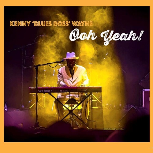 Kenny Blues Boss Wayne - Ooh Yeah! { vinyl }
