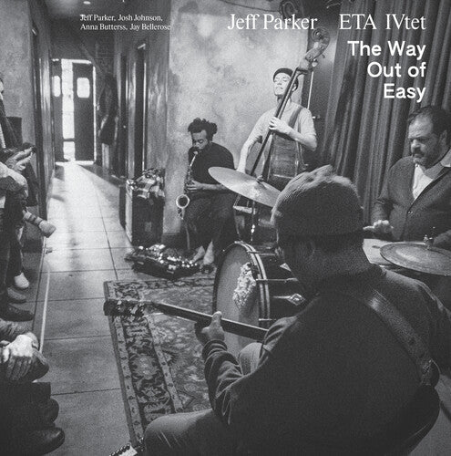 Jeff Parker & ETA IVtet - The Way Out Of Easy { vinyl }