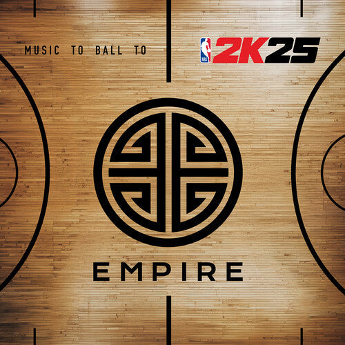 EMPIRE - EMPIRE & 2K25 Present: Music to Ball to { vinyl }