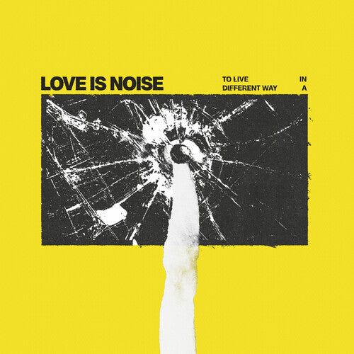 Love Is Noise - To Live In A Different Way { vinyl }