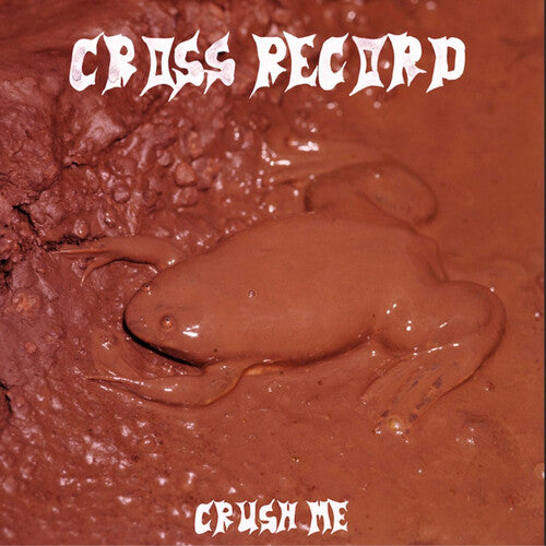 Cross Record - Crush Me { vinyl }