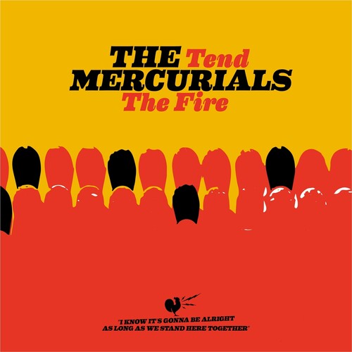 The Mercurials - Tend the Fire { vinyl }