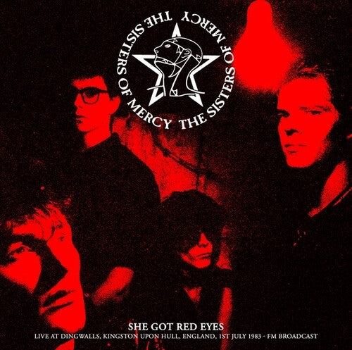 The Sisters of Mercy - She Got Red Eyes: Live At Dingwalls, Kingston Upon Hull, England, 1st July 1983 - FM Broadcast { vinyl }