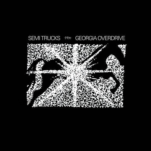 Semi Trucks - Georgia Overdrive { vinyl }