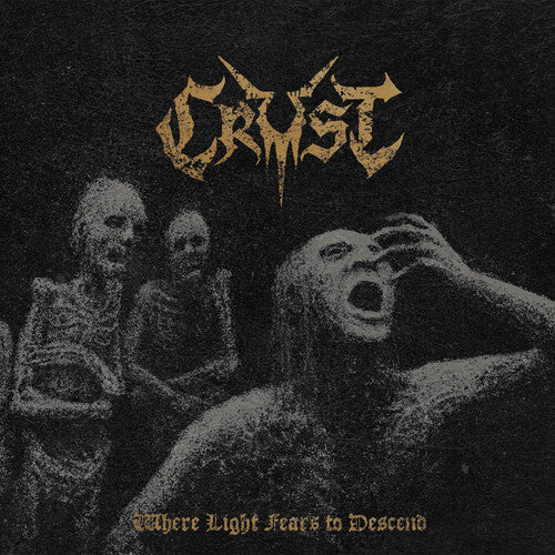 Crust - Where Light Fears to Descend { vinyl }