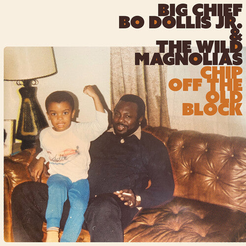 Big Chief Bo Dollis Jr. & the Wild Magnolias - Chip Off the Old Block { vinyl }