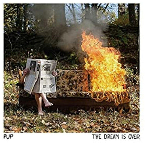 Pup - The Dream Is Over { vinyl }