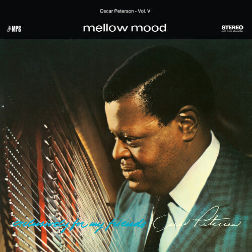 Oscar Peterson Trio - Mellow Mood (Exclusively For My Friends Vol. 5) { vinyl }