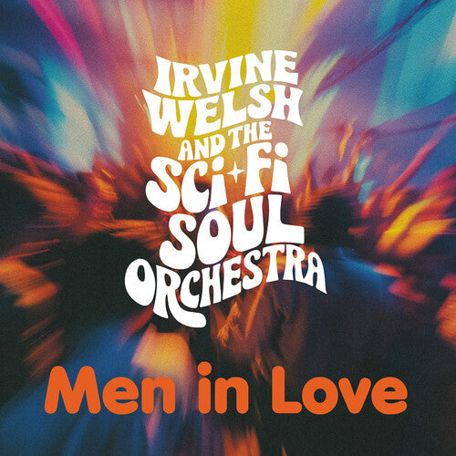 Irvine Welsh & The Sci-Fi Soul Orchestra - Men in Love { vinyl }