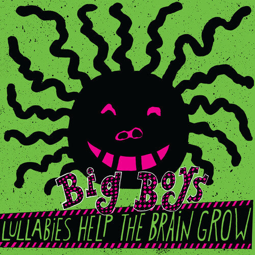 Big Boys - Lullabies Help the Brain Grow { vinyl }